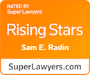 Rated by Super Lawyers | Rising Stars | Sam E. Radin | SuperLawyers.com
